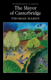 Mayor of Casterbridge - Thomas Hardy