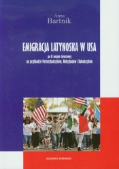 Emigracja Latynoska w USA - Bartnik Anna