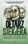 Ołtarz i siekiera Aleksander Gurgul