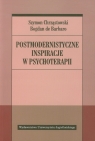 Postmodernistyczne inspiracje w psychoterapii Chrząstowski Szymon, Barbaro Bogdan