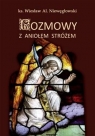 Rozmowy z Aniołem Stróżem