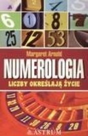 Numerologia liczby określają życie - Margaret Arnold