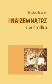 Na zewnątrz i w środku - Bouvier Nicolas