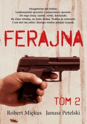 Ferajna tom 2 - Janusz Petelski, Robert Miękus