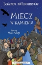 Legendy arturiańskie T.3 Miecz w kamieniu - Opracowanie zbiorowe