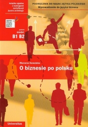 O biznesie po polsku Poziom średni B1 B2 - Marzena Kowalska