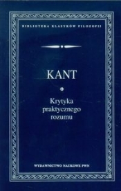 Krytyka praktycznego rozumu - Kant Immanuel