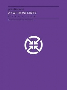 Żywe konflikty - Jan Strzelecki