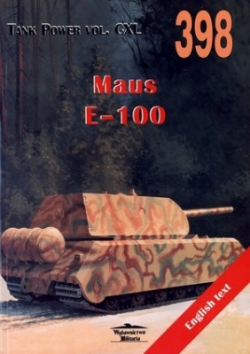 Maus E-100. Tank Power vol. CXL 398 Janusz Lewoch