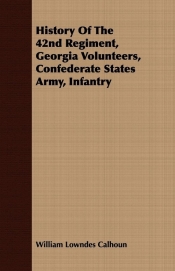 History Of The 42nd Regiment, Georgia Volunteers, Confederate States Army, Infantry