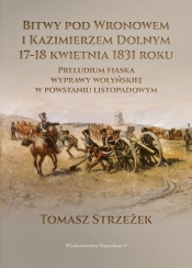 Bitwy pod Wronowem i Kazimierzem Dolnym 17-18 kwietnia 1831 roku - Strzeżek Tomasz