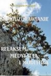 Samouzdrawianie relaksem i medytacją