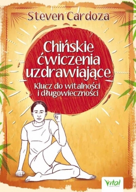 Chińskie ćwiczenia uzdrawiające - Steven Cardoza