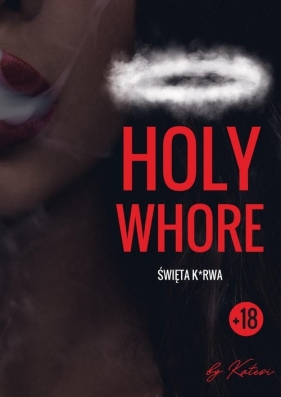 Holy whore. Święta k*rwa - Katesi