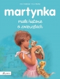 Martynka. Małe historie o zwierzętach - Marcel Marlier, Gilbert Delahaye