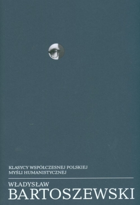 Pisma wybrane 1942-1957 t. 1 - Bartoszewski Władysław