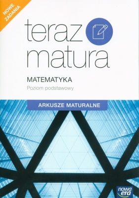 Teraz matura. Matematyka. Arkusze maturalne. Poziom podstawowy - Przygotowanie do egzaminu - Ewa Muszyńska, Marcin Wesołowski