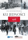 Ku jedności Listopad 1918 roku Stefan Artymowski, Paweł Bezak