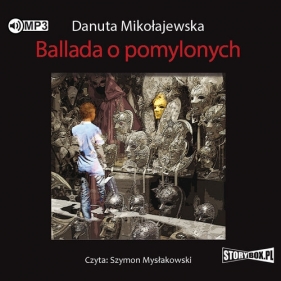 Ballada o pomylonych (Audiobook) - Danuta Mikołajewska