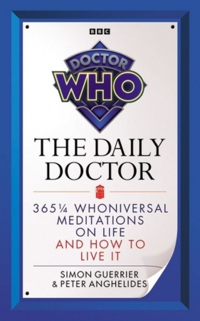 Doctor Who The Daily Doctor - Simon Guerrier, Peter Anghelides