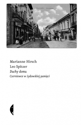 Duchy domu - Hirsch Marianne, Spitzer Leo