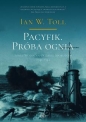 Pacyfik. Próba ognia. Tom I. Wojna na Oceanie Spokojnym, 1941-1942 - Ian W. Toll