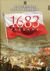 Zwycięskie Bitwy Polaków Tom 54 Parkany 1683 - <br />