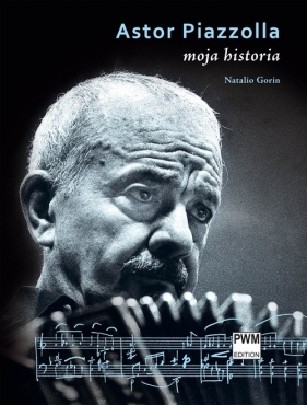 Astor Piazzolla Moja historia - Gorin Natalio