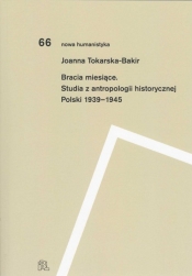 Bracia miesiące - Joanna Tokarska-Bakir