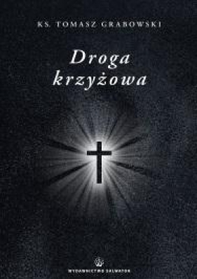 Droga krzyżowa - Tomasz Grabowski