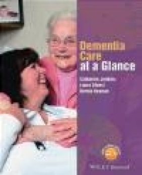 Dementia Care at a Glance Bernie Keenan, Laura Ginesi, Catharine Jenkins