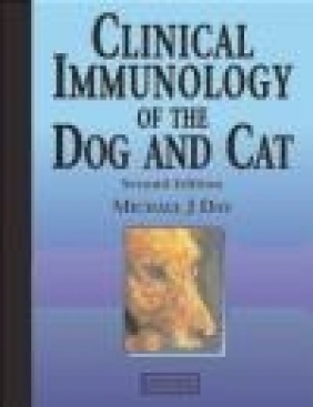 Clinical Immunology of the Dog and Cat Michael Day, Thomas K. Day, M Day