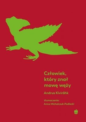 Człowiek, który znał mowę węży - Andrus Kivirähk