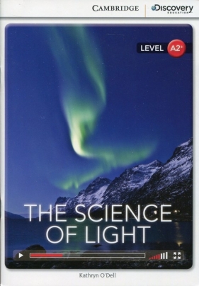 The Science of Light Low Intermediate Book with Online Access - O'Dell Kathryn