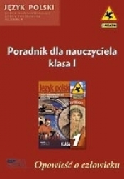 Opowieść o człowieku. Poradnik dla nauczyciela. Klasa I