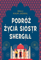 Podróż życia Sióstr Shergill - Balli Kaur Jaswal