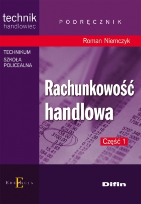 Rachunkowość handlowa Część 1 Podręcznik - Niemczyk Roman