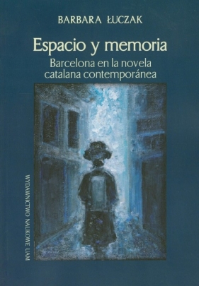 Espacio y memoria - Łuczak Barbara