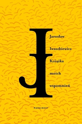 Książka moich wspomnień - Iwaszkiewicz Jarosław