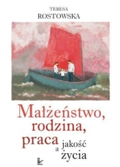 Małżeństwo rodzina praca a jakość życia