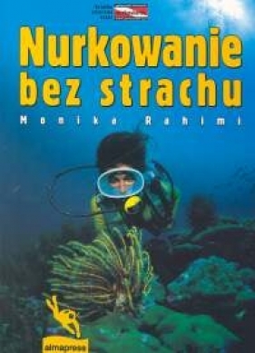 Nurkowanie bez strachu - Rahimi Monika