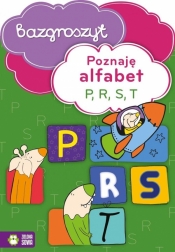 Poznaję alfabet P R S T Bazgroszyt - Opracowanie zbiorowe