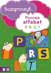 Poznaję alfabet P R S T Bazgroszyt - Praca zbiorowa