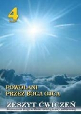 Religia SP KL 4. Ćwiczenia. Powołani przez Boga Ojca - ks. prof. Stanisław Łabendowicz