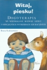 Witaj piesku Dogoterapia we wspomaganiu rozwoju dzieci o specjalnych Kulisiewicz Beata