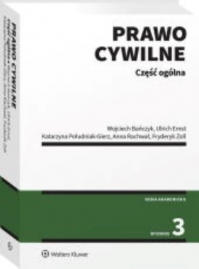 Prawo cywilne Część ogólna - Bańczyk Wojciech, Ernst Ulrich, Południak - Gierz Katarzyna, Rachwał Anna, Fryderyk Zoll
