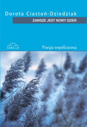 Zawsze jest nowy dzień - Dorota Ciastoń-Dziedziak