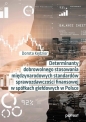 Determinanty dobrowolnego stosowania międzynarodowych standardów sprawozdawczości finansowej w spółk - Dorota Kędzior