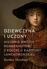  Dziewczyna i uczony Historia dwóch Rembrandtów z kolekcji Karoliny
