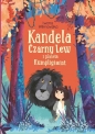 Kandela, Czarny Lew i planeta Kumpligświst - Iwona Wilmowska, Iwona Wilmowska